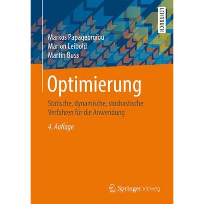 Optimierung, Taschenbuch von Markos Papageorgiou,Marion Leibold,Martin Buss, Springer Berlin, 978-3-662-46935-4