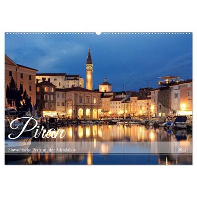 Piran - Slowenische Perle an der Adriaküste (Wandkalender 2027 DIN A2 quer), CALVENDO Monatskalender