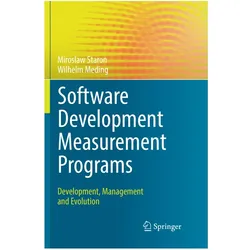 Software Development Measurement Programs, Fachbücher von Miroslaw Staron, Wilhelm Meding