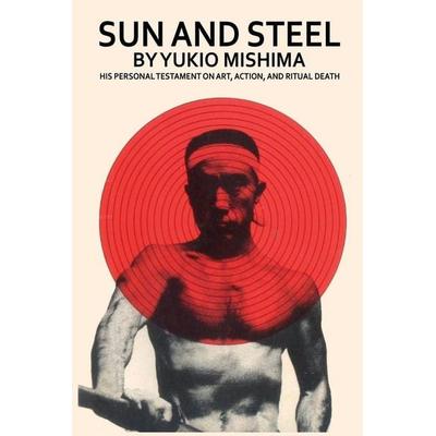 Sun and Steel, Taschenbuch von Yukio Mishima, Lyle Stuart