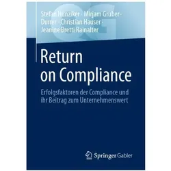 Return on Compliance, Fachbücher von Christian Hauser, Stefan Hunziker, Jeanine Bretti Rainalter, Mirjam Gruber-Durrer