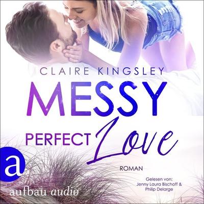 Messy perfect Love - Claire Kingsley, Audio, 9783961054442