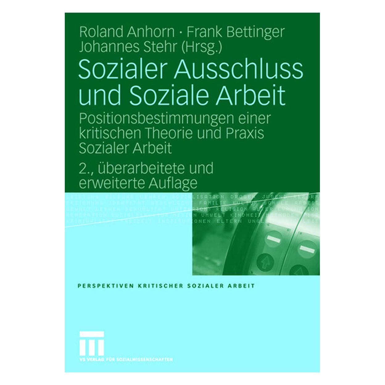 VS Sozialer Ausschluss und Soziale Arbeit (Deutsch, Softcover, Frank Bettinger, Johannes Stehr, Roland Anhorn) (7251520)