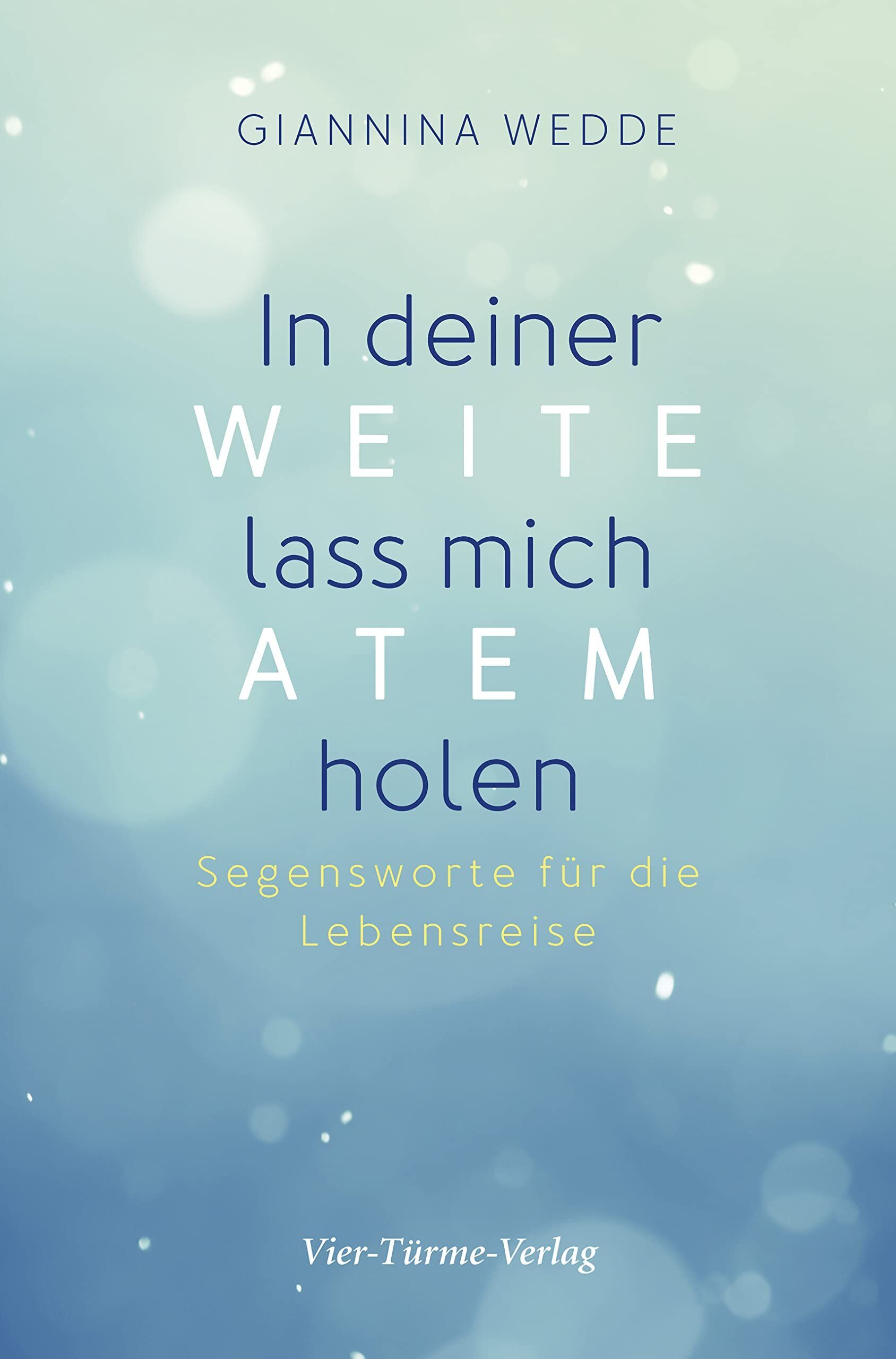 Giannina Wedde - In deiner Weite lass mich Atem holen - Preis vom 09.10.2026 07:28:09 h