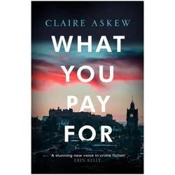 What You Pay For, Belletristik von Claire Askew