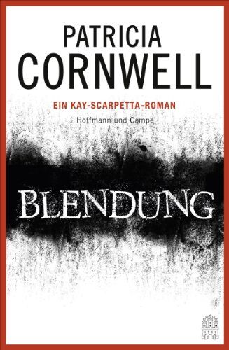 Patricia Cornwell - Blendung: Ein Kay-Scarpetta-Roman - Preis vom 12.10.2026 11:37:12 h