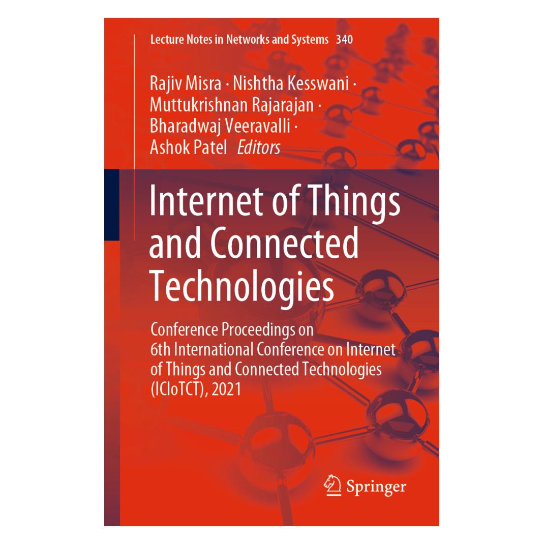 Springer Internet of Things and Connected Technologies (Englisch, Softcover, Ashok Patel, Bharadwaj Veeravalli, Muttukrishnan Rajarajan, Nishtha Kesswani, Rajiv Misra) (56224514)