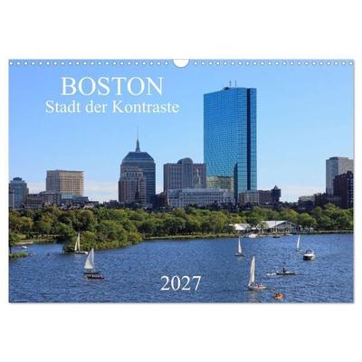 Boston - Stadt der Kontraste (Wandkalender 2027 DIN A3 quer), CALVENDO Monatskalender