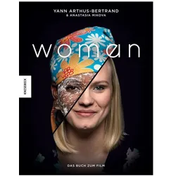 Woman, Biografien von Jutta Schiborr, Kristin Lohmann, Anastasia Mikova, Yann Arthus-Bertrand