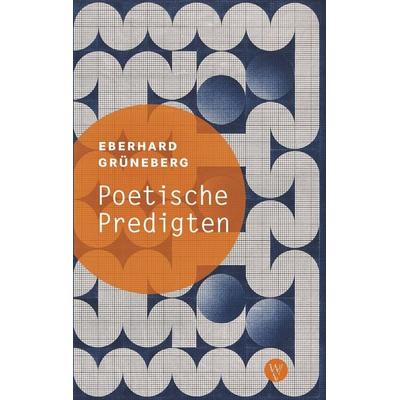 Poetische Predigten, Taschenbuch von Eberhard Grüneberg, Wartburg Verlag - c/o Evangelisches Medienhaus, 978-3-86160-597-3