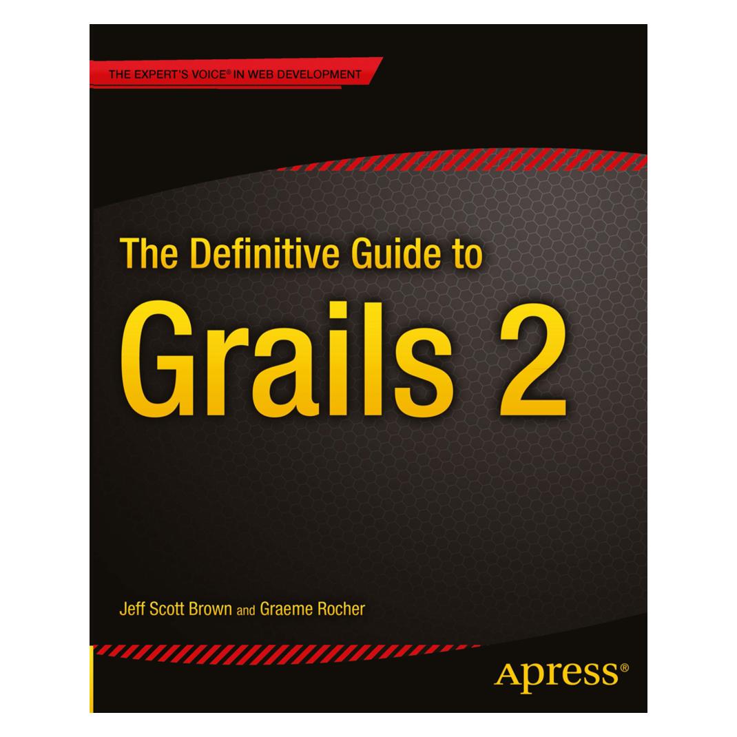 Springer The Definitive Guide to Grails 2 (Englisch, Softcover, Graeme Rocher, Jeff Scott Brown) (8315369)