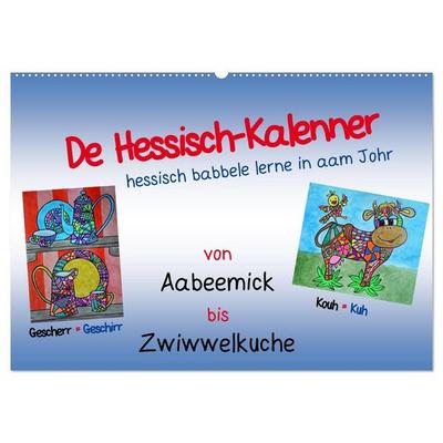 De Hessisch-Kalenner - hessisch babbele lerne in aam Johr (Wandkalender 2027 DIN A2 quer), CALVENDO Monatskalender