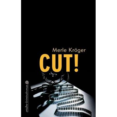 Cut!, Taschenbuch von Merle Kröger, Argument Verlag mit Ariadne
