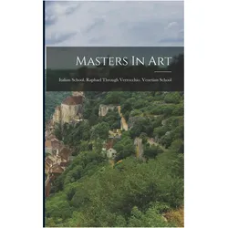 Masters In Art: Italian School. Raphael Through Verrocchio. Venetian School, Sachbücher von Anonymous