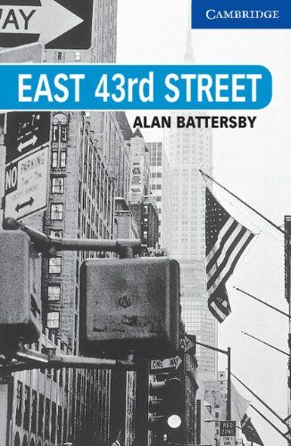 Alan Battersby - East 43rd Street Level 5 (Cambridge English Readers: Level 5) - Preis vom 13.10.2026 11:25:28 h