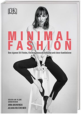Anna Bronowski - Minimal Fashion: Den eigenen Stil finden, Kleidung bewusst einkaufen und clever kombinieren - Preis vom 10.10.2026 11:48:34 h