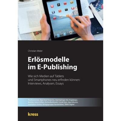 Erlösmodelle im E-Publishing, Taschenbuch von Christian Meier, Tredition, 978-3-8424-0016-0