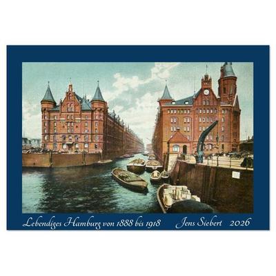 Lebendiges Hamburg von 1888 bis 1918 (Tischkalender 2026 DIN A5 quer), CALVENDO Monatskalender