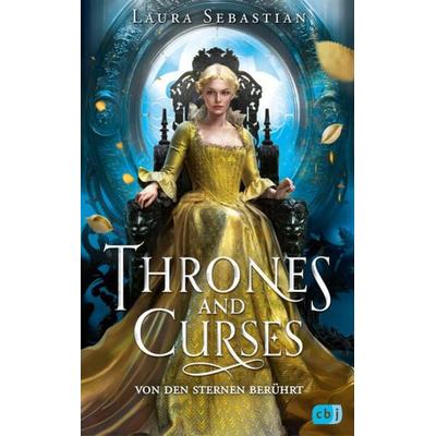 Thrones and Curses – Von den Sternen berührt, Gebundene Ausgabe von Laura Sebastian, CBJ, 978-3-570-16633-8