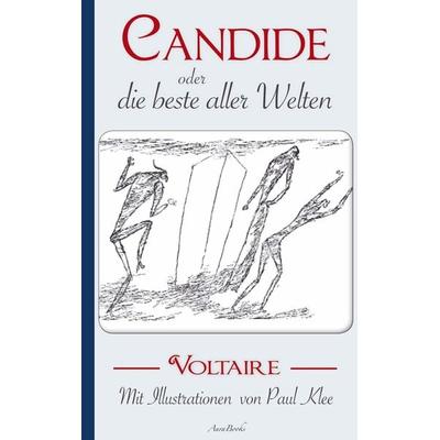 Voltaire: Candide oder Die beste aller Welten. Mit Illustrationen von Paul Klee, Taschenbuch von Voltaire, Bookmundo Direct, 978-94-036-7317-2