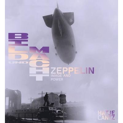 Zeppelin. Bild und Macht / Power and Image, Taschenbuch von Clara Bolin,Christine Buecher,Dominik Busch,Claudia Emmert,Anton Holzer, Hatje Cantz
