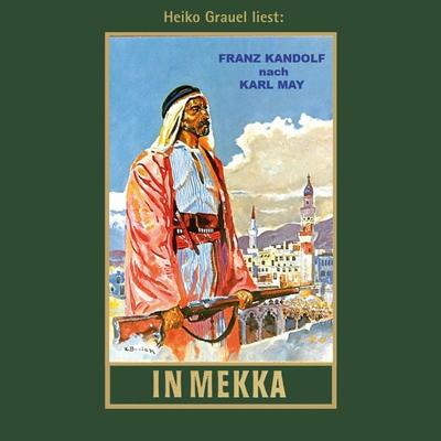 In Mekka - Franz Kandolf, Audio, 4064066292676