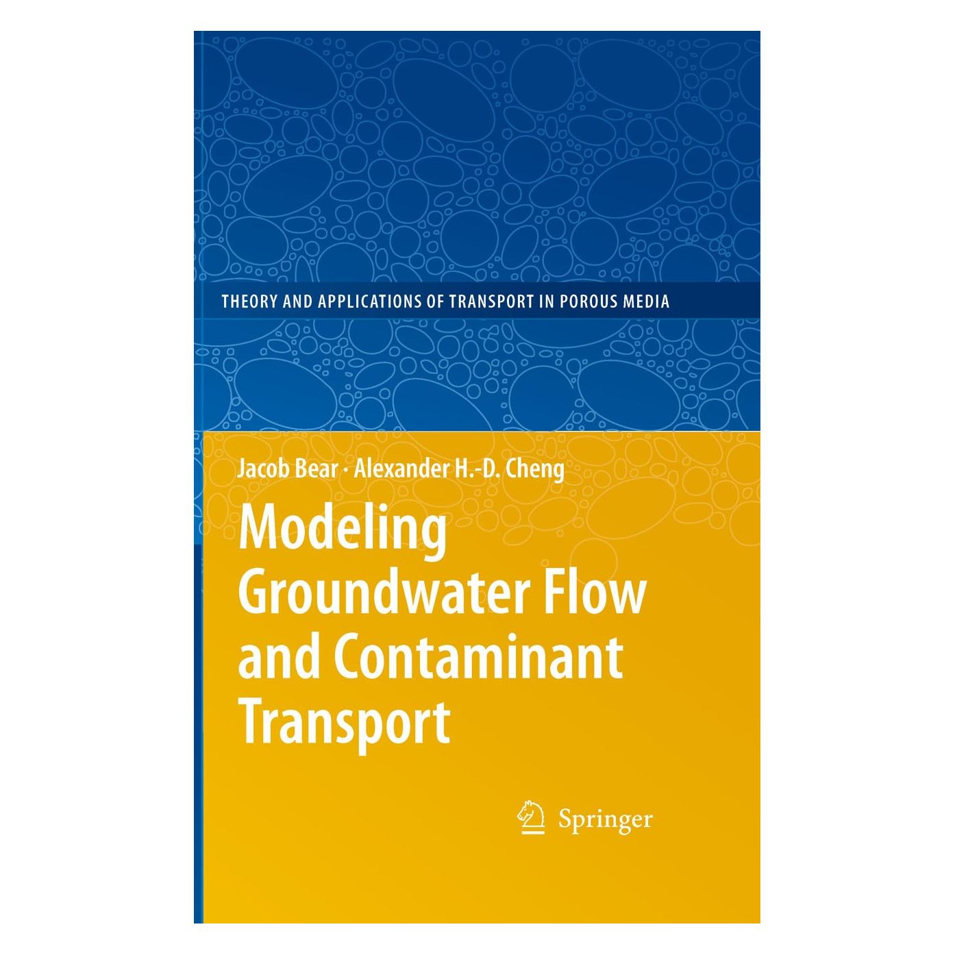 Springer Modeling Groundwater Flow and Contaminant Transport (Englisch, Hardcover, Alexander H.-D. Cheng, Jacob Bear) (9781402066818)