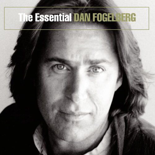 Dan Fogelberg - The Essential Dan Fogelberg - Preis vom 09.10.2026 07:28:09 h