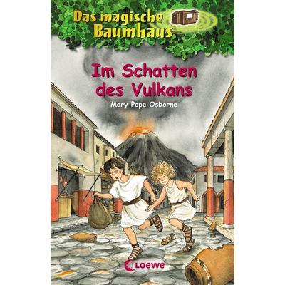 Im Schatten des Vulkans / Das magische Baumhaus Bd. 13, Gebundene Ausgabe von Mary Pope Osborne, Loewe