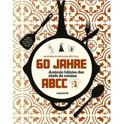60 Jahre Amicale bâloise des chefs de cuisine ABCC, Ratgeber von Amicale bâloise des chefs de cuisine ABCC