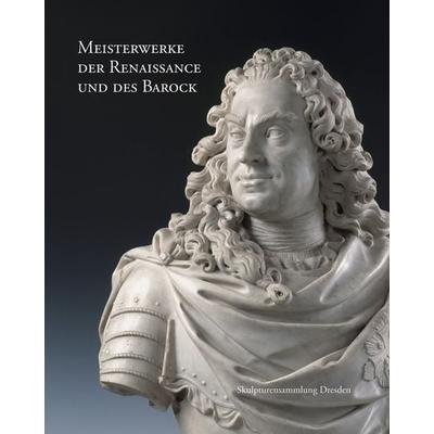 Meisterwerke der Renaissance und des Barock, Gebundene Ausgabe von , Sandstein Kultur, 978-3-95498-513-5