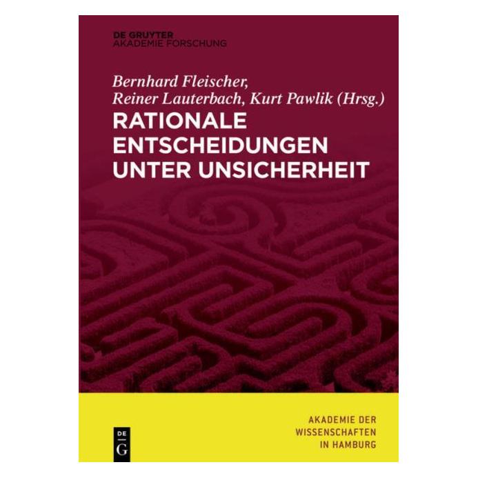De Gruyter Rationale Entscheidungen unter Unsicherheit (Deutsch, 2018) (9296835)