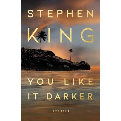 You Like It Darker, Gebundene Ausgabe von Stephen King, Simon + Schuster LLC, 978-1-66806-058-2