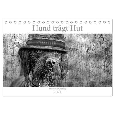 Hund trägt Hut (Tischkalender 2027 DIN A5 quer), CALVENDO Monatskalender