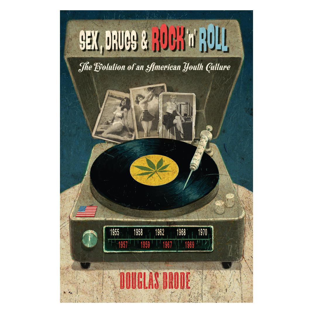 Peter Lang Sex, Drugs & Rock 'n' Roll (Englisch, Softcover, Douglas Brode) (56027671)