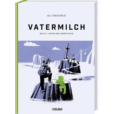 Vatermilch 2: Unter der Oberfläche, Gebundene Ausgabe von Uli Oesterle, Carlsen, 978-3-551-71159-5