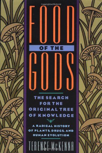 Terence McKenna - Food of the Gods: The Search for the Original Tree of Knowledge A Radical History of Plants, Drugs, and Human Evolution - Preis vom 09.10.2026 07:28:09 h