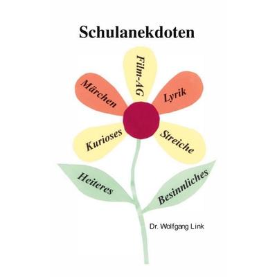 Schulanekdoten, Taschenbuch von Wolfgang Link, BoD – Books on Demand, 978-3-8334-2835-7