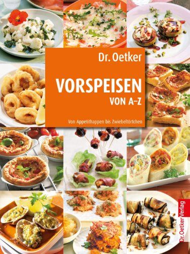 Oetker - Vorspeisen von A-Z: Von Appetithappen bis Zwiebeltörtchen - Preis vom 05.10.2026 03:47:11 h