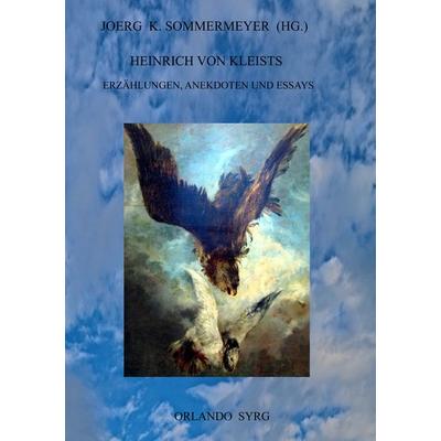 Heinrich von Kleists Erzählungen, Anekdoten und Essays, Taschenbuch von Heinrich Kleist, BoD – Books on Demand, 978-3-7528-1185-8