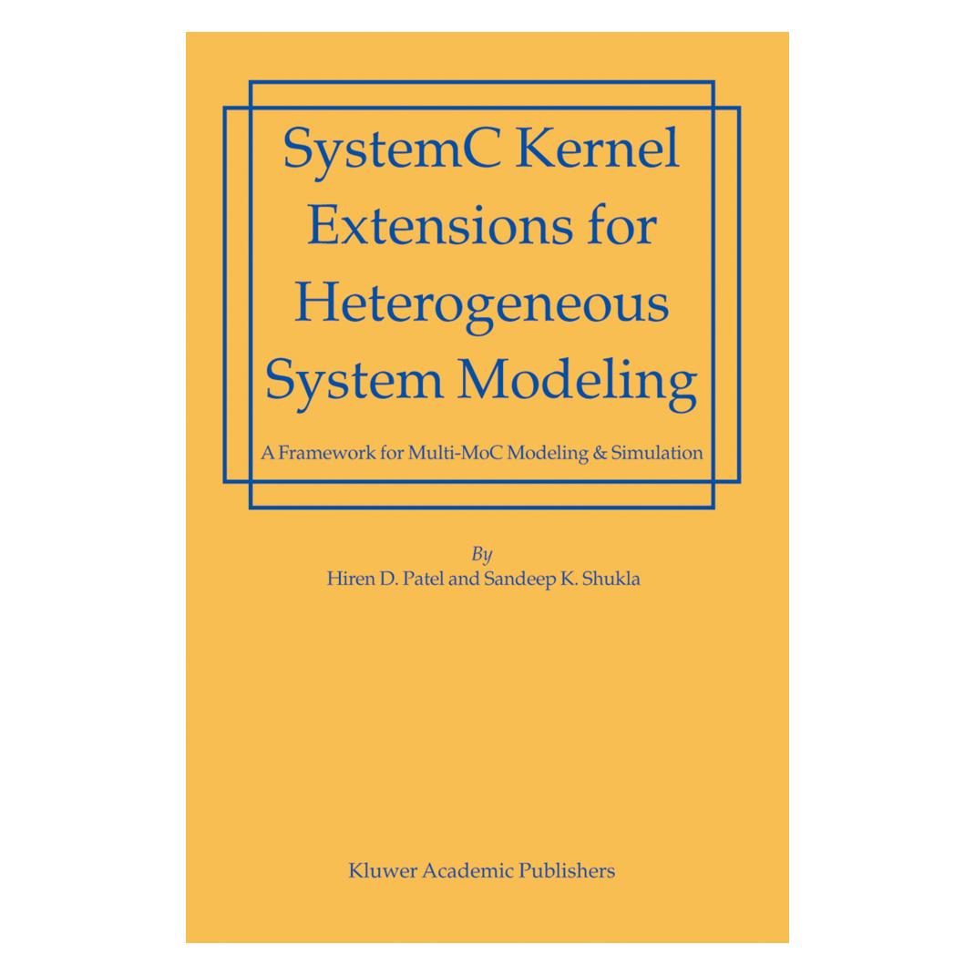 Springer SystemC Kernel Extensions for Heterogeneous System Modeling (Englisch, Softcover, Hiren Patel, Sandeep Kumar Shukla) (55379620)
