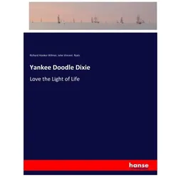 Yankee Doodle Dixie, Belletristik von Richard Hooker Wilmer, John Vincent Ryals