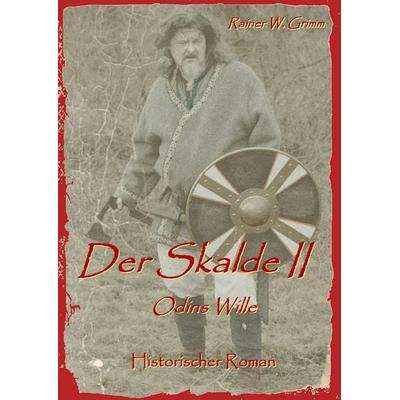 Der Skalde II, Gebundene Ausgabe von Rainer W. Grimm, BoD – Books on Demand, 978-3-7392-3260-7