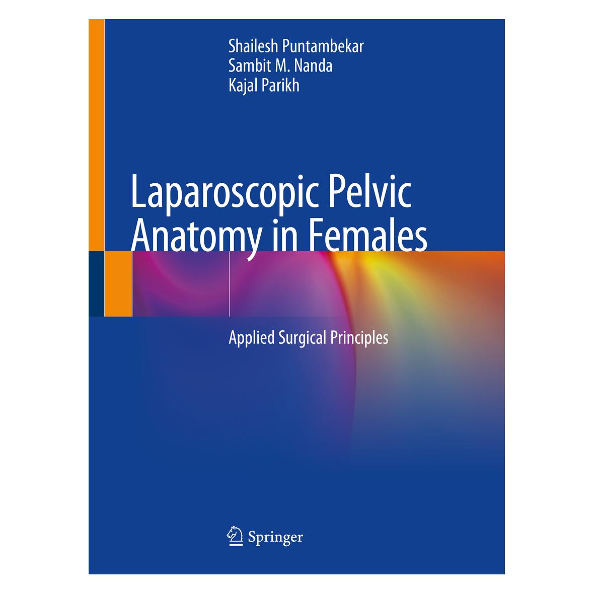 Springer Laparoscopic Pelvic Anatomy in Females (Englisch, Softcover, Kajal Parikh, Sambit M Nanda, Shailesh Puntambekar) (56164450)
