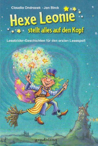 Claudia Ondracek - Hexe Leonie stellt alles auf den Kopf: Lesebilder-Geschichten für den ersten Lesespaß - Preis vom 30.09.2026 09:01:18 h