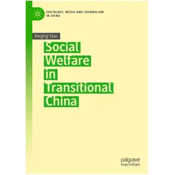 Social Welfare in Transitional China, Fachbücher von Keqing Han