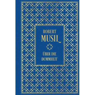 Über die Dummheit, Gebundene Ausgabe von Robert Musil, Nikol, 978-3-86820-666-1