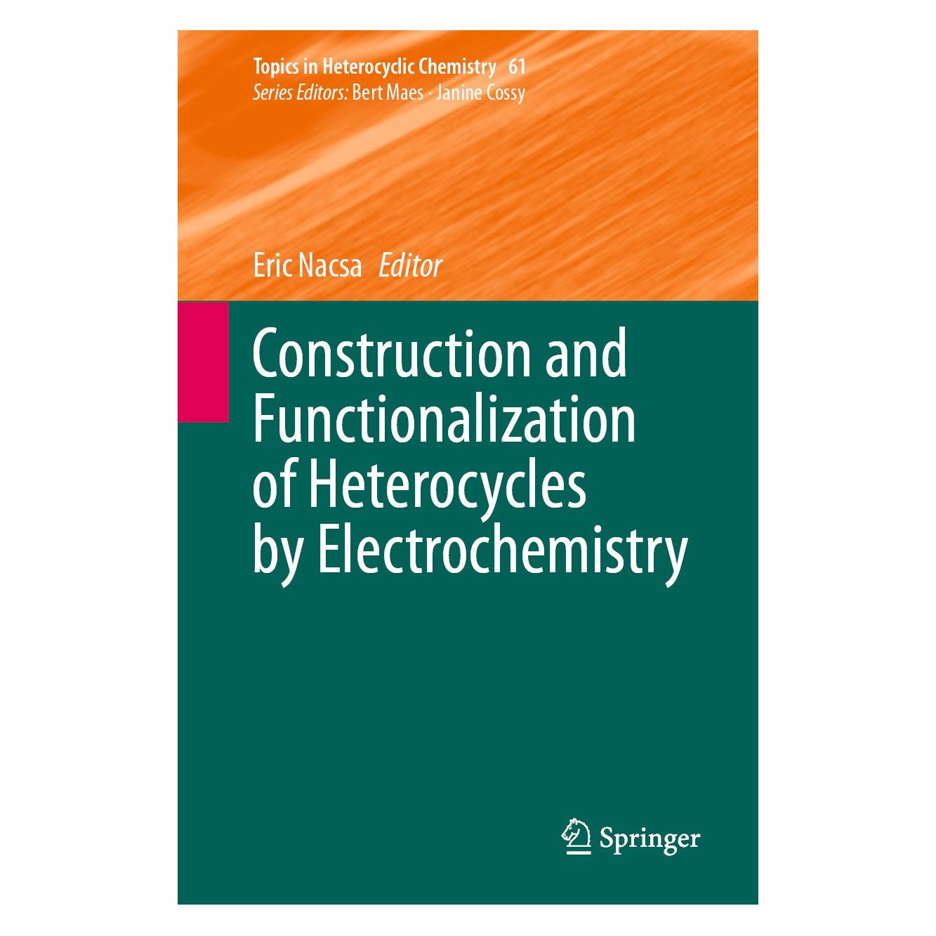 Springer Construction and Functionalization of Heterocycles by Electrochemistry (Englisch, Hardcover, Eric Nacsa) (9783031742637)