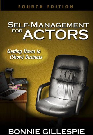 Bonnie Gillespie - Self-Management for Actors: Getting Down to (Show) Business - Preis vom 09.10.2026 07:28:09 h