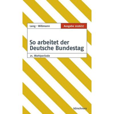 So arbeitet der Deutsche Bundestag, Taschenbuch von Ruth Lang,Olaf Wissmann, NDV, 978-3-95879-235-7